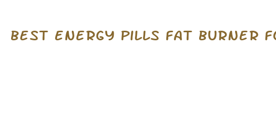 best energy pills fat burner for men