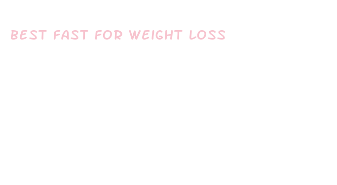 best fast for weight loss