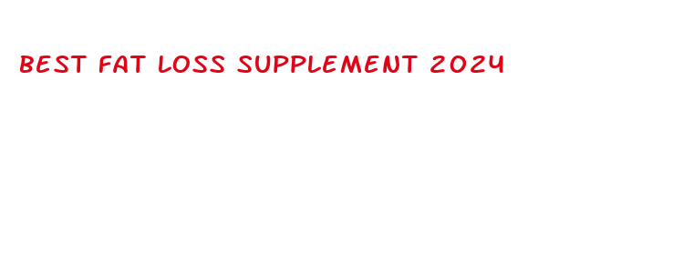 best fat loss supplement 2024