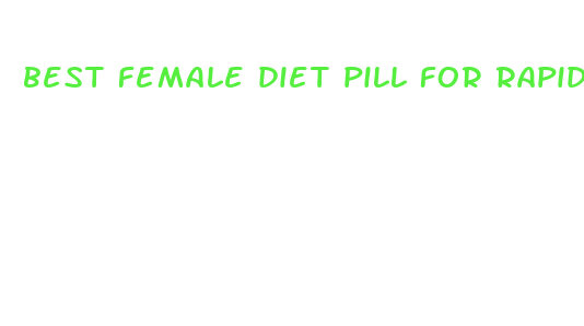 best female diet pill for rapid weight loss