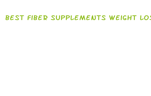 best fiber supplements weight loss