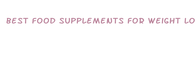 best food supplements for weight loss