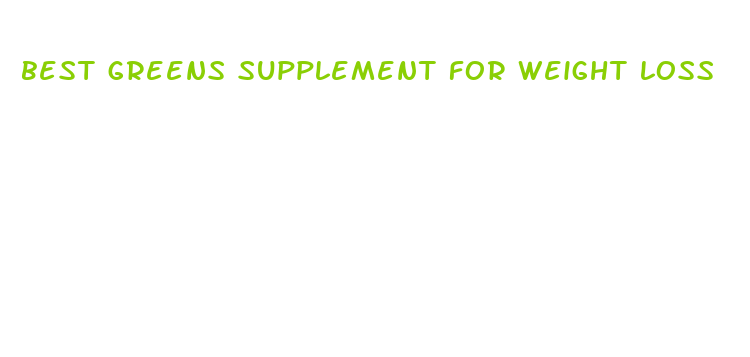 best greens supplement for weight loss