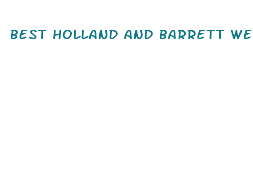 best holland and barrett weight loss pills