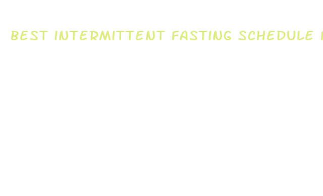 best intermittent fasting schedule for weight loss