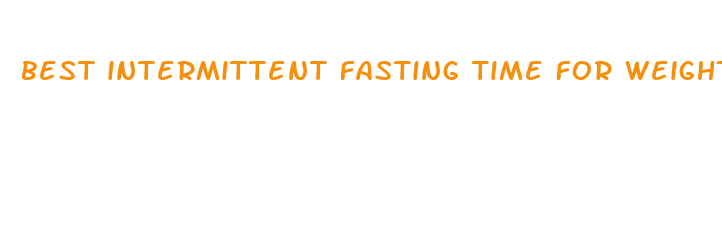 best intermittent fasting time for weight loss