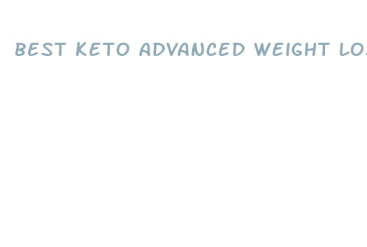 best keto advanced weight loss pills