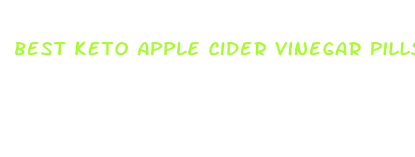 best keto apple cider vinegar pills