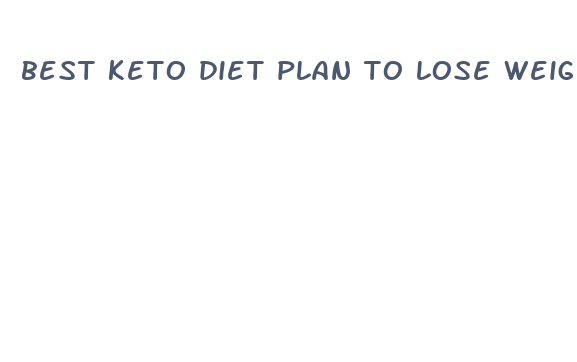 best keto diet plan to lose weight fast