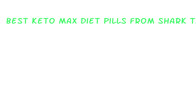 best keto max diet pills from shark tank