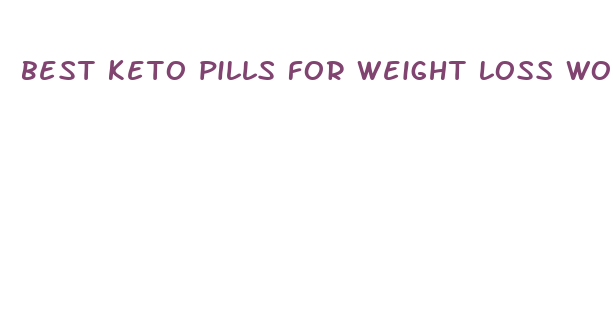 best keto pills for weight loss woman