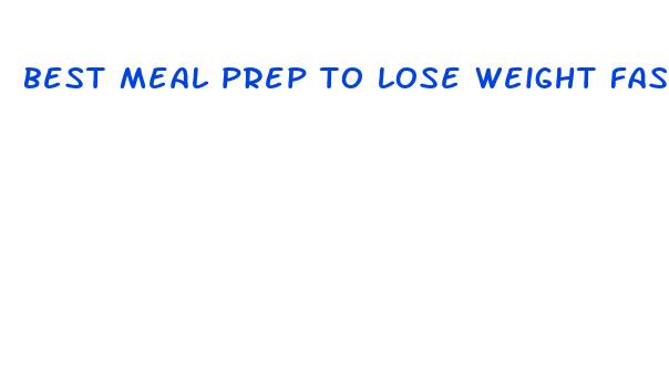 best meal prep to lose weight fast