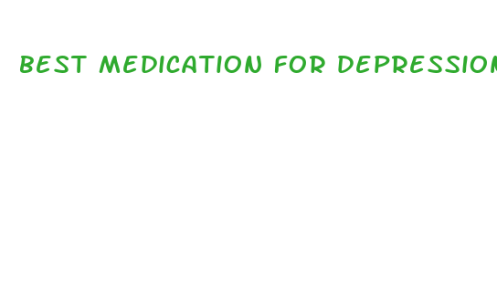 best medication for depression and weight loss