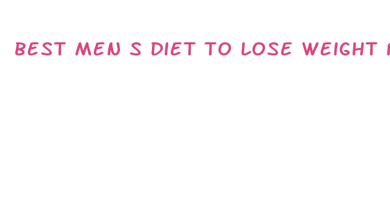 best men s diet to lose weight fast