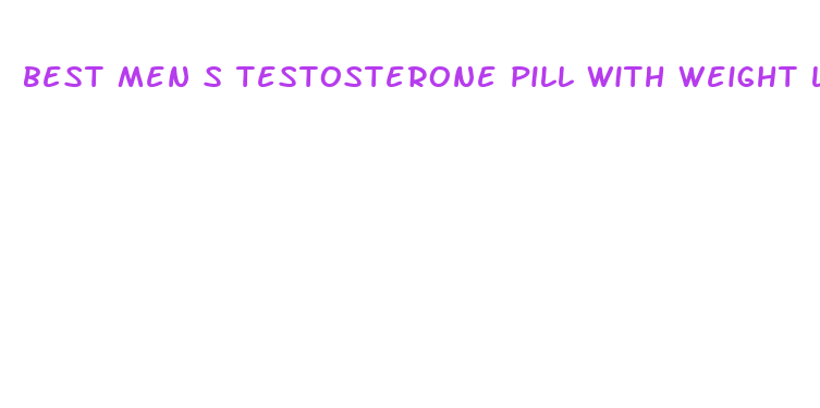 best men s testosterone pill with weight loss