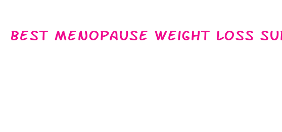 best menopause weight loss supplement