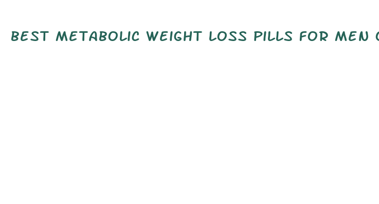 best metabolic weight loss pills for men over 70