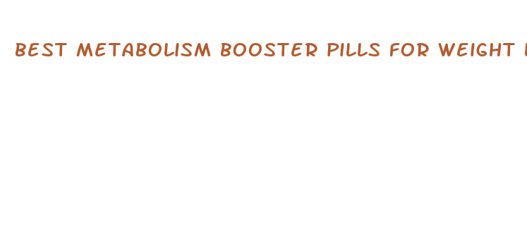 best metabolism booster pills for weight loss walmart