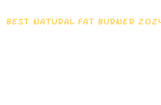 best natural fat burner 2024