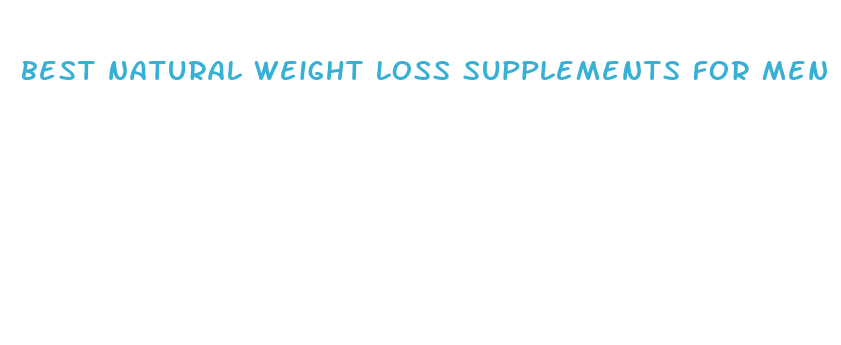 best natural weight loss supplements for men