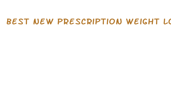 best new prescription weight loss pills