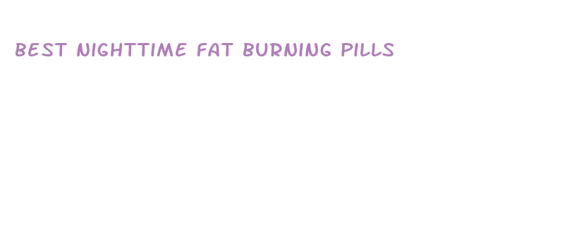 best nighttime fat burning pills