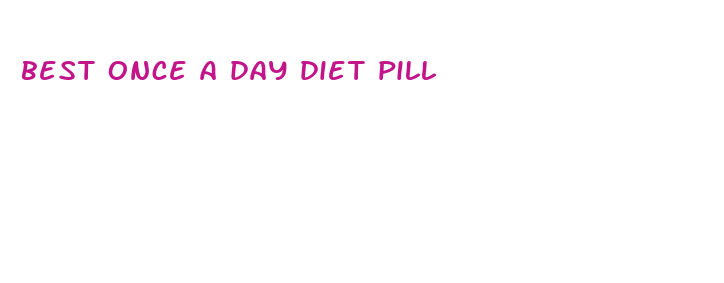 best once a day diet pill