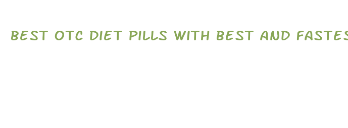 best otc diet pills with best and fastest results