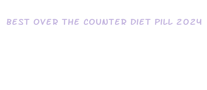 best over the counter diet pill 2024