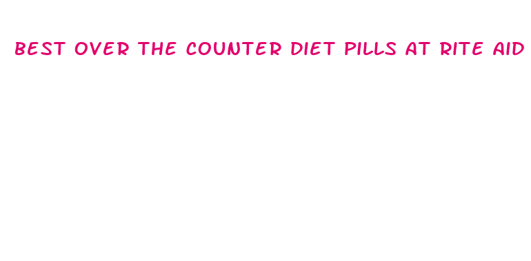 best over the counter diet pills at rite aid