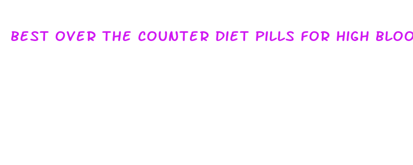 best over the counter diet pills for high blood pressure