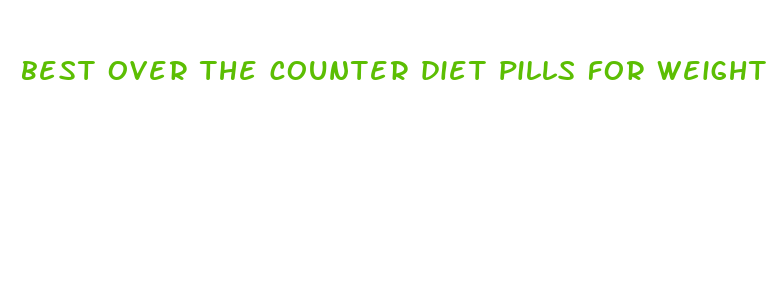 best over the counter diet pills for weight loss