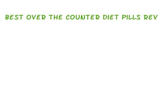 best over the counter diet pills reviews