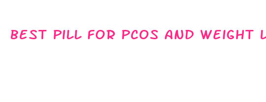 best pill for pcos and weight loss