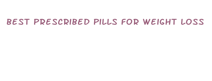 best prescribed pills for weight loss