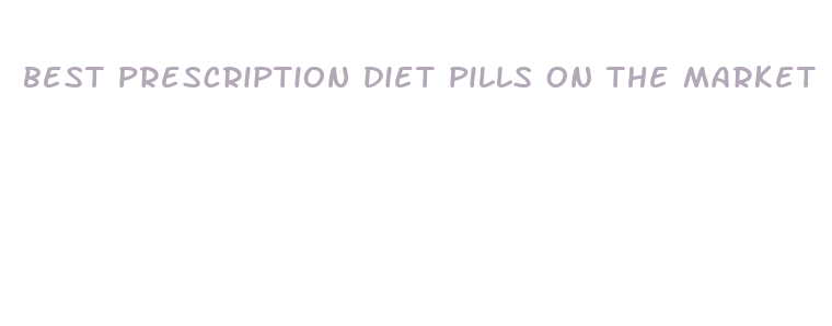 best prescription diet pills on the market