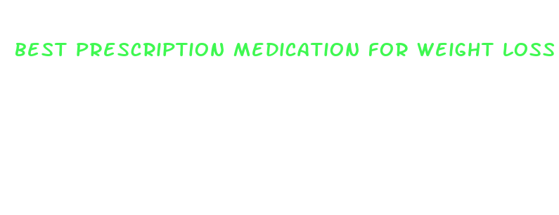 best prescription medication for weight loss