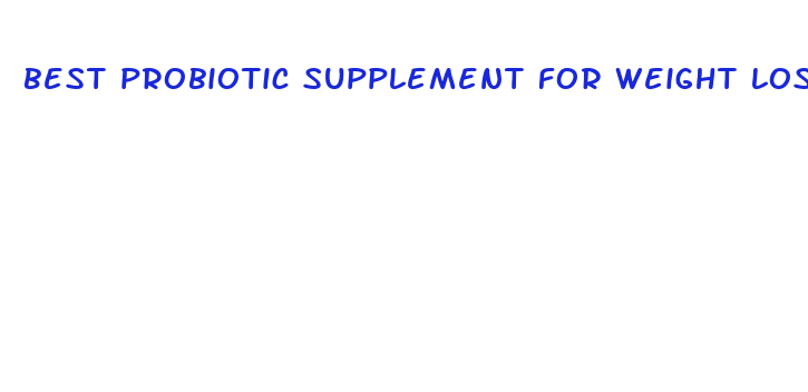 best probiotic supplement for weight loss forum