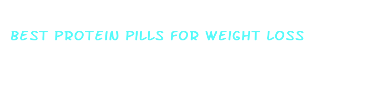 best protein pills for weight loss