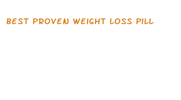 best proven weight loss pill