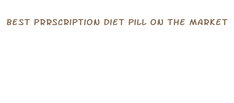 best prrscription diet pill on the market