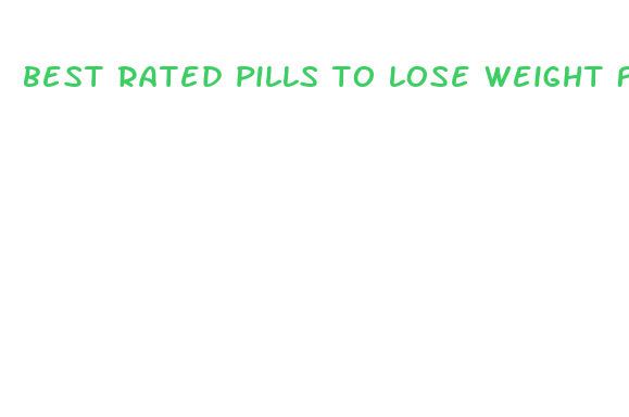 best rated pills to lose weight fast