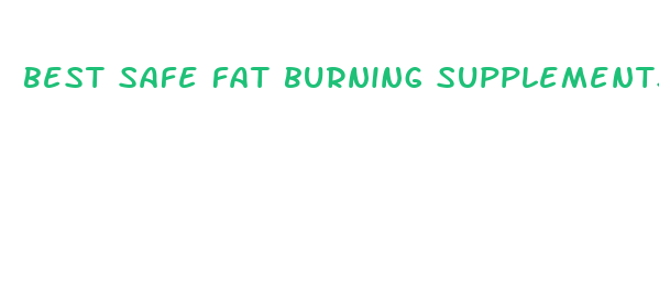 best safe fat burning supplements