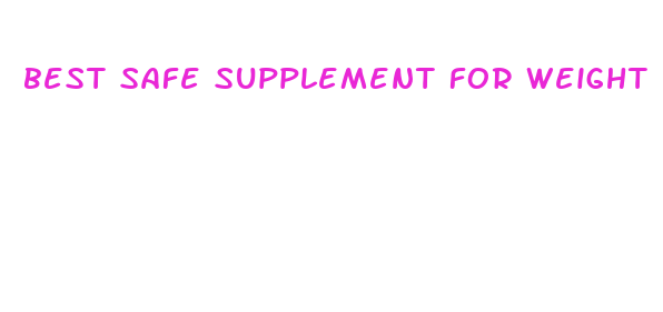 best safe supplement for weight loss