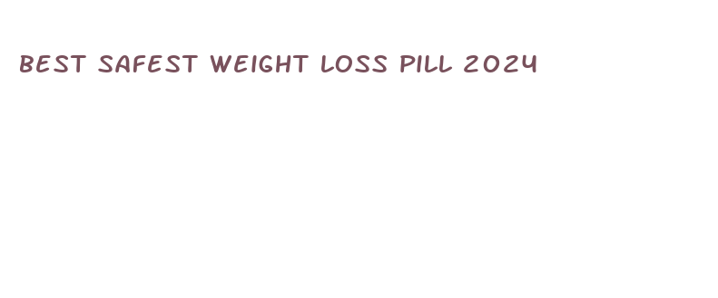 best safest weight loss pill 2024