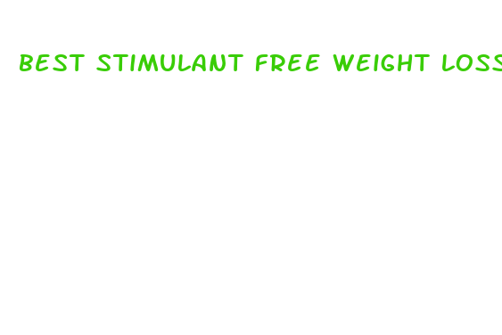 best stimulant free weight loss supplement