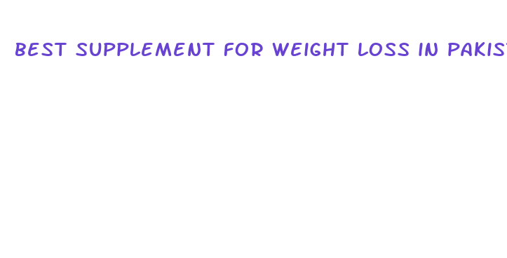 best supplement for weight loss in pakistan