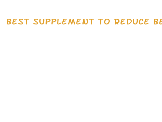 best supplement to reduce belly fat