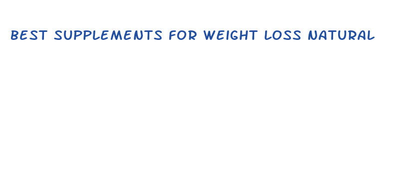 best supplements for weight loss natural