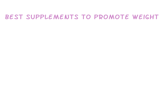 best supplements to promote weight loss